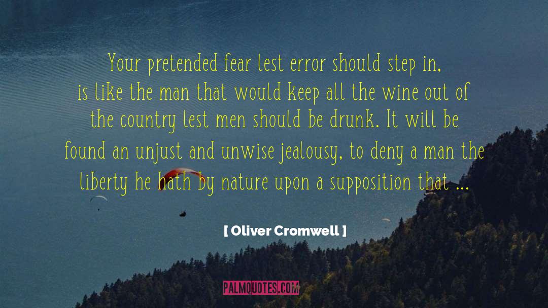 Supposition quotes by Oliver Cromwell