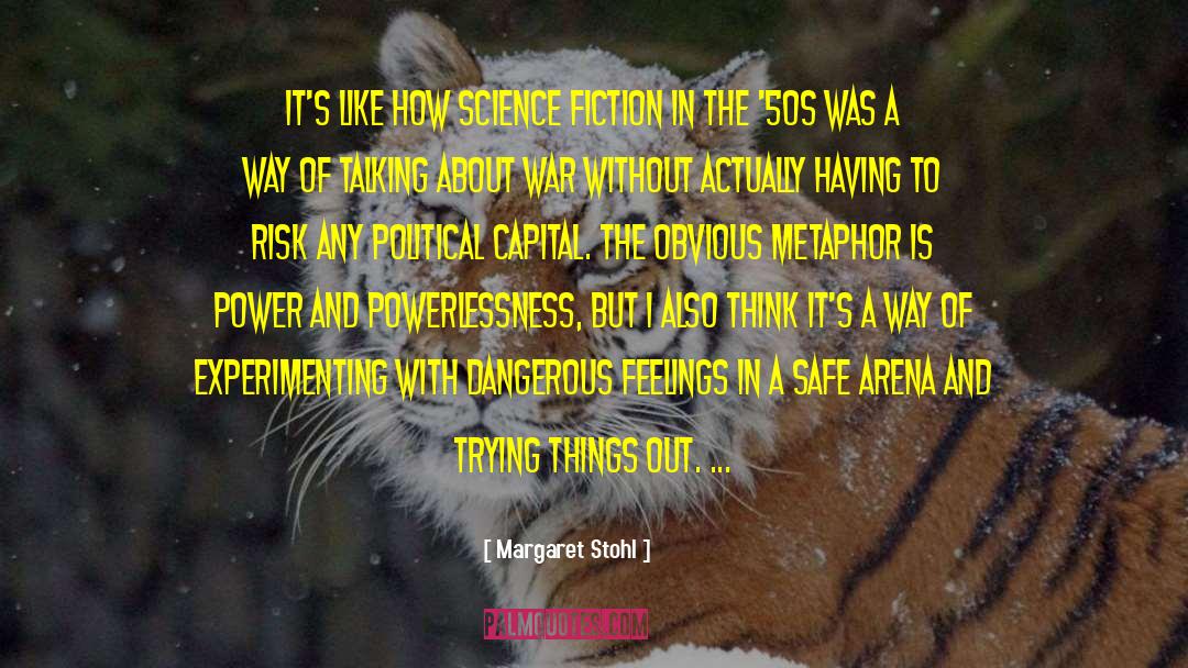 Suppressed Science quotes by Margaret Stohl