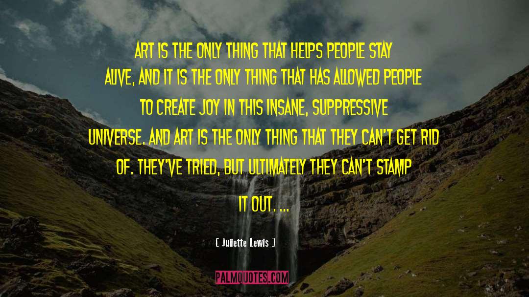 Suppressive Synonyms quotes by Juliette Lewis