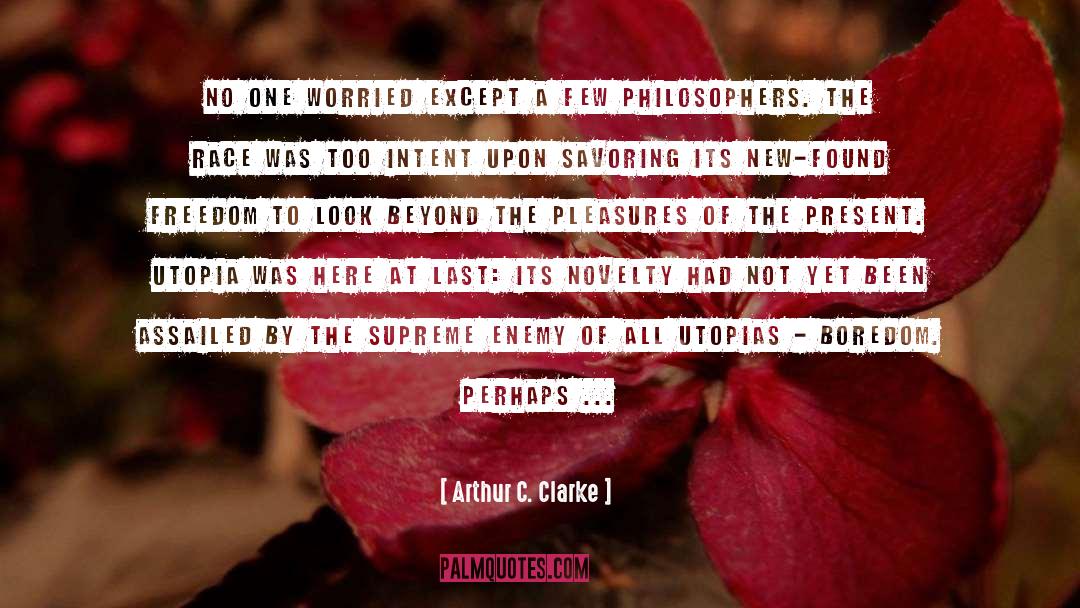 Supreme Ambition quotes by Arthur C. Clarke