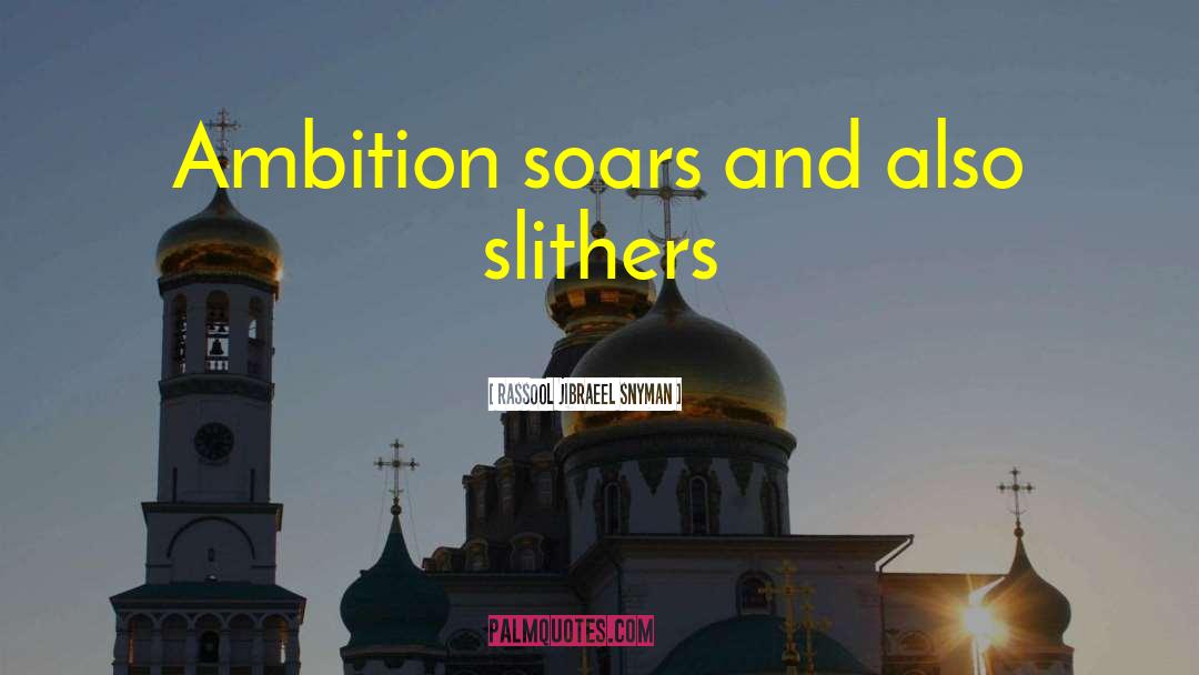 Supreme Ambition quotes by Rassool Jibraeel Snyman