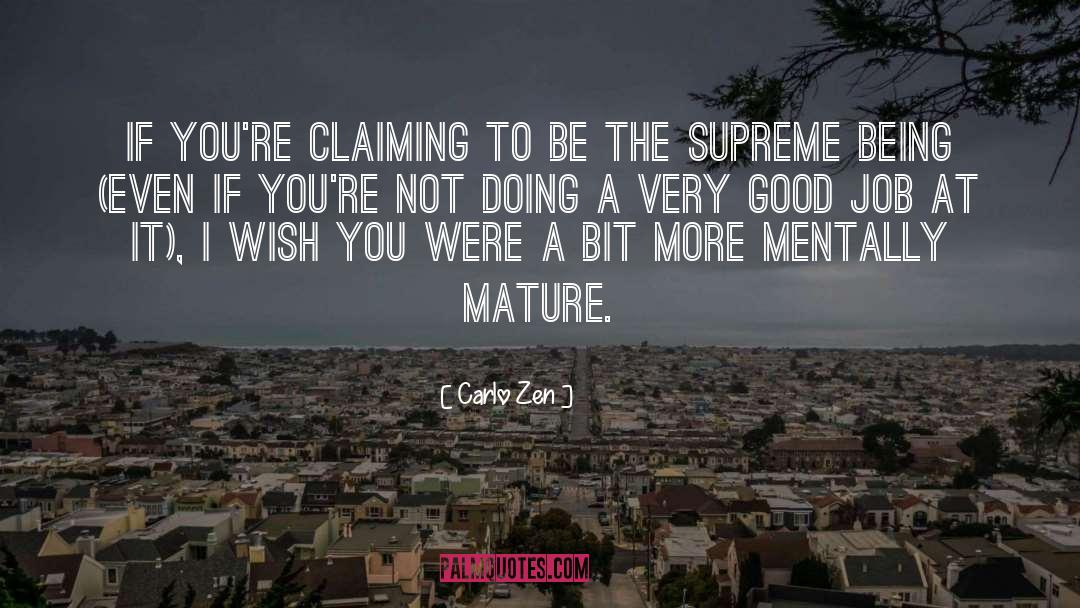 Supreme Being quotes by Carlo Zen