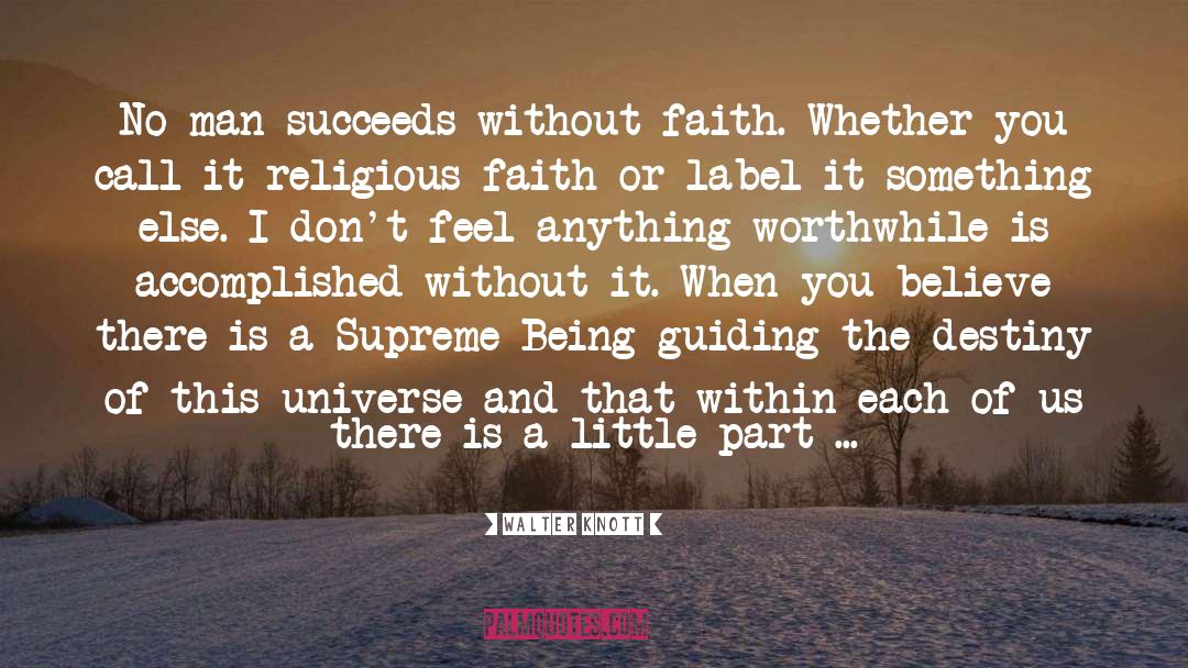 Supreme Being quotes by Walter Knott