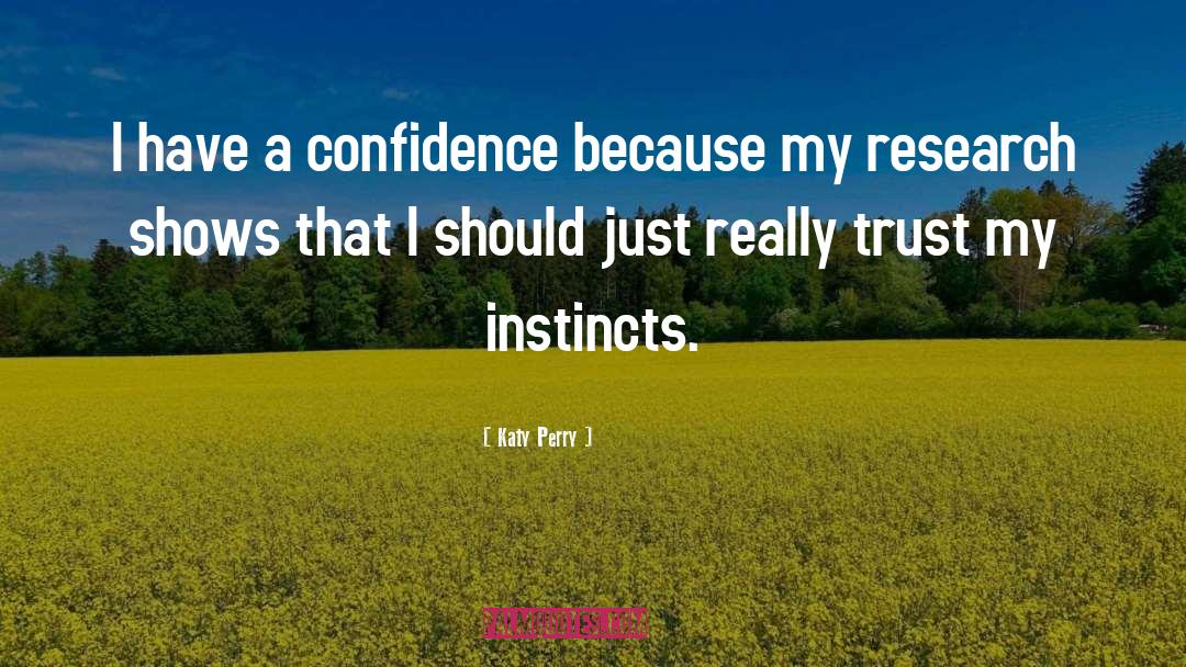 Supreme Confidence quotes by Katy Perry