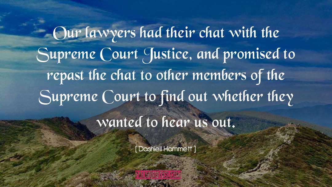 Supreme Court Justice quotes by Dashiell Hammett