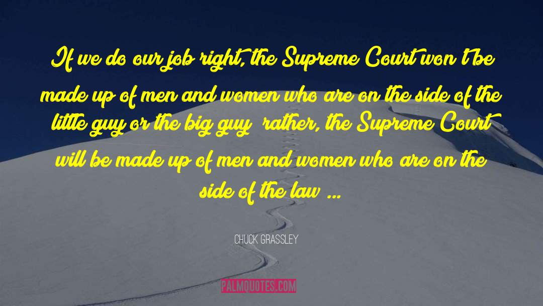 Supreme Court quotes by Chuck Grassley