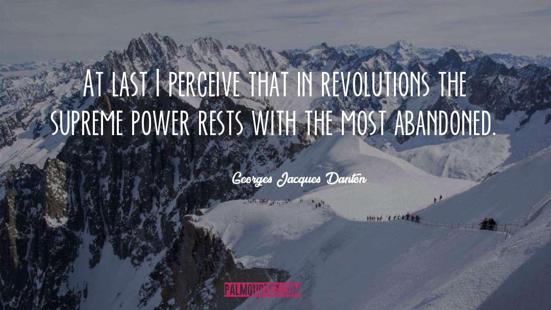 Supreme Power quotes by Georges Jacques Danton