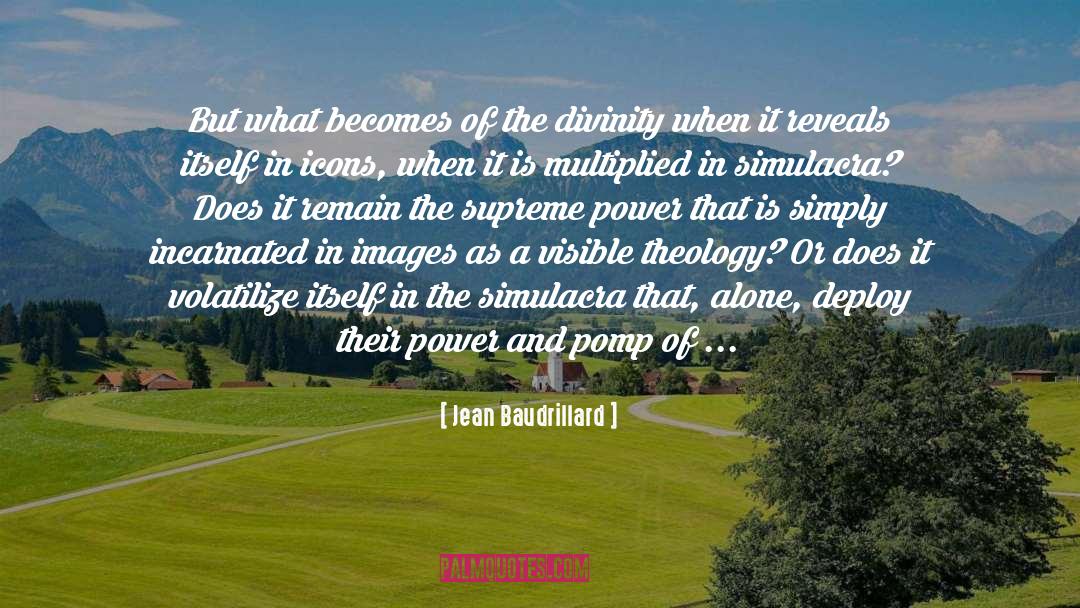 Supreme Power quotes by Jean Baudrillard