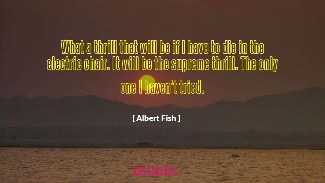 Supreme Self quotes by Albert Fish