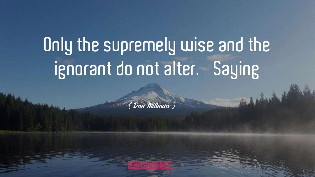 Supremely quotes by Dan Millman