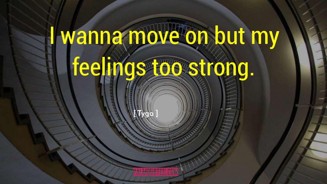 Supressing Feelings quotes by Tyga