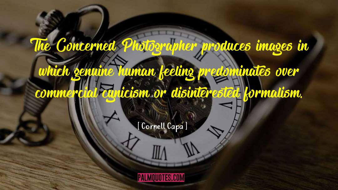 Supressing Feelings quotes by Cornell Capa