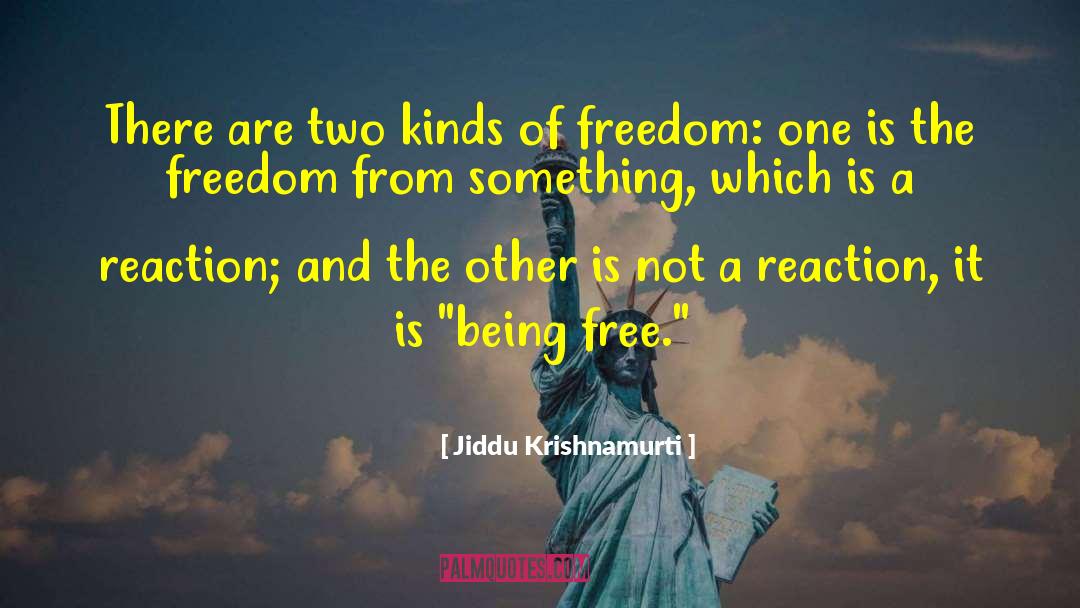 Suprise Reactions quotes by Jiddu Krishnamurti