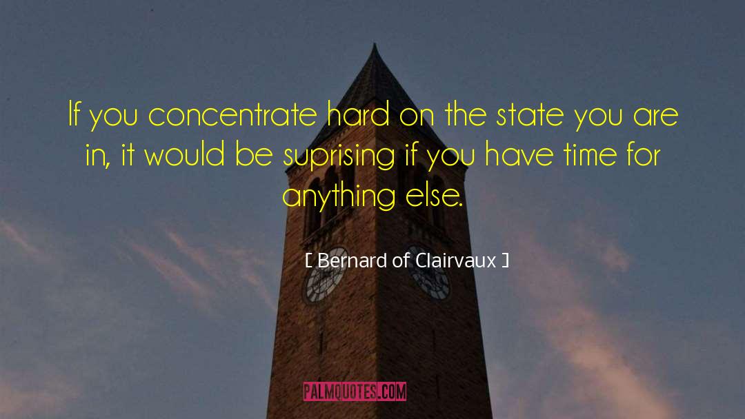 Suprising quotes by Bernard Of Clairvaux