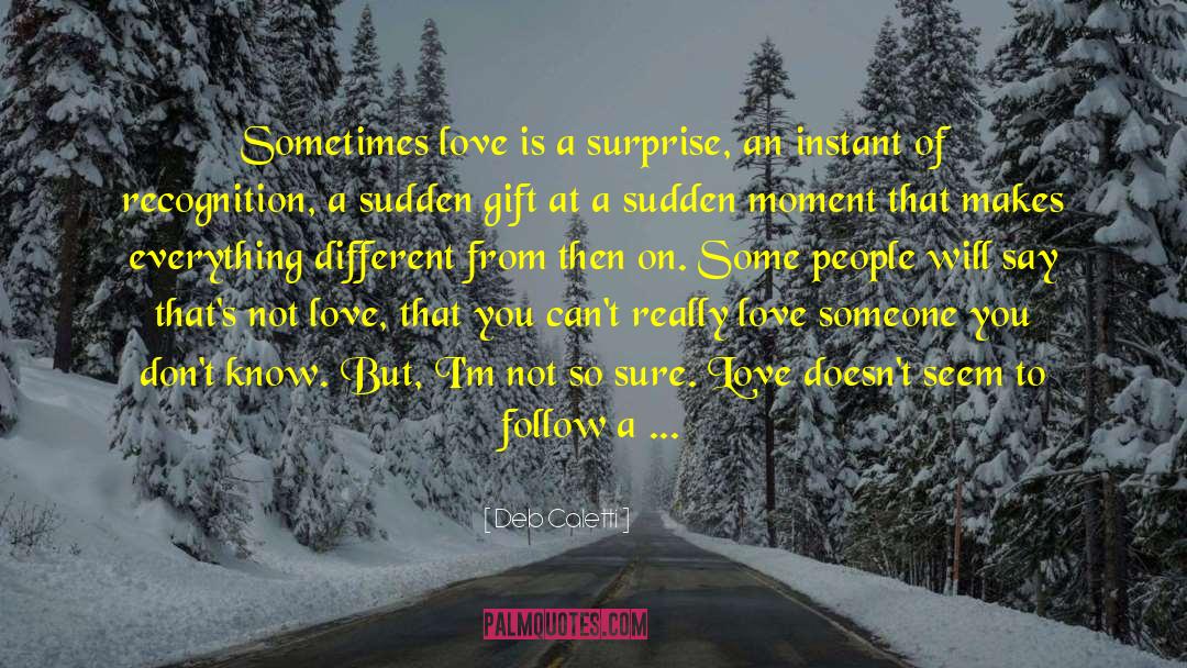 Sure Love quotes by Deb Caletti