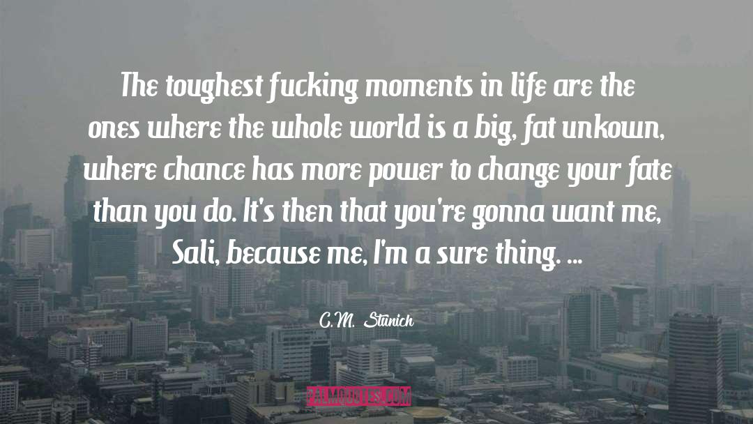 Sure Thing quotes by C.M. Stunich