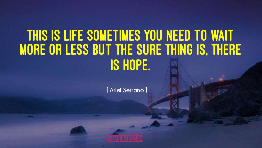 Sure Thing quotes by Ariel Serrano