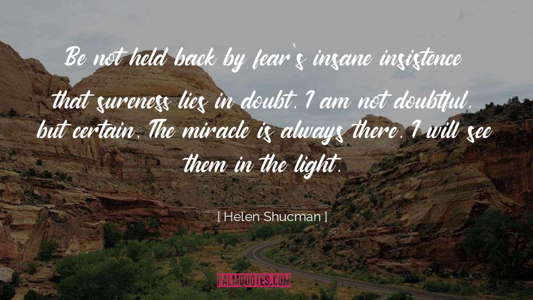 Sureness quotes by Helen Shucman