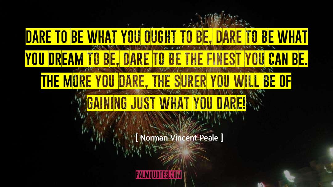 Surer quotes by Norman Vincent Peale