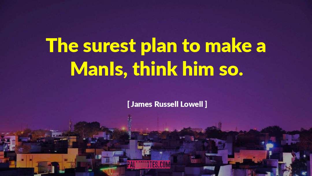 Surest quotes by James Russell Lowell