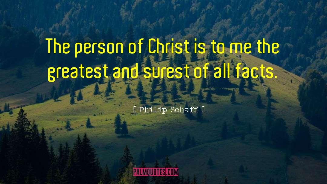 Surest quotes by Philip Schaff