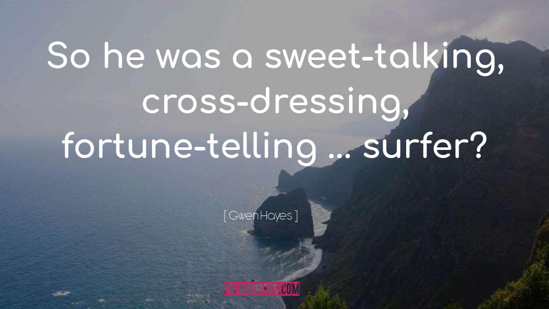 Surfer quotes by Gwen Hayes