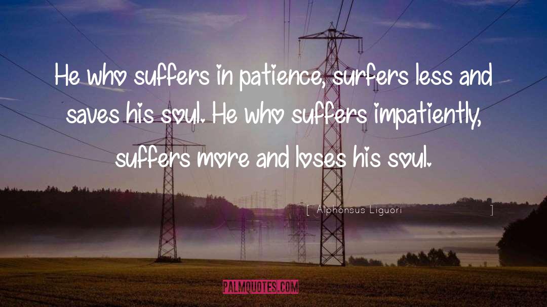 Surfers quotes by Alphonsus Liguori