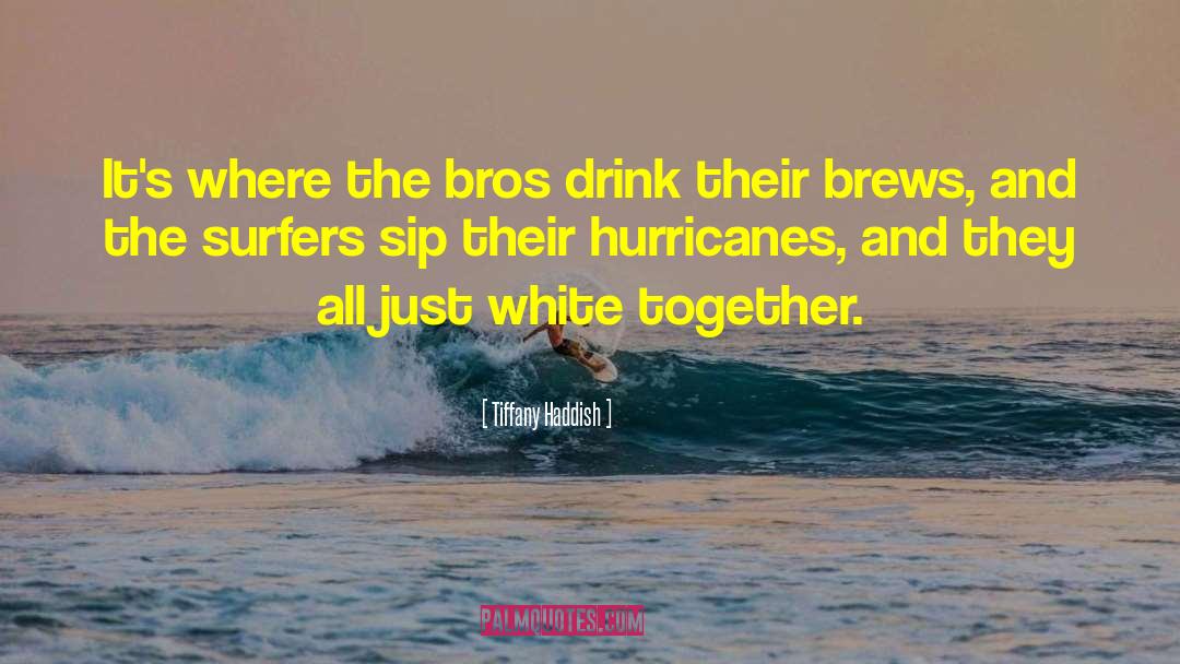 Surfers quotes by Tiffany Haddish