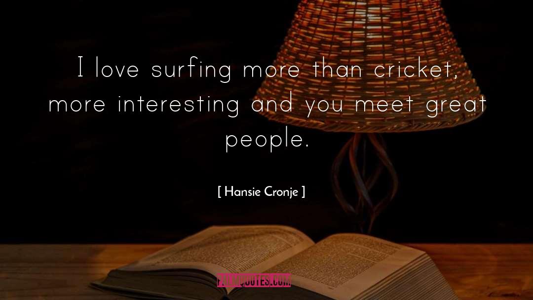 Surfing quotes by Hansie Cronje