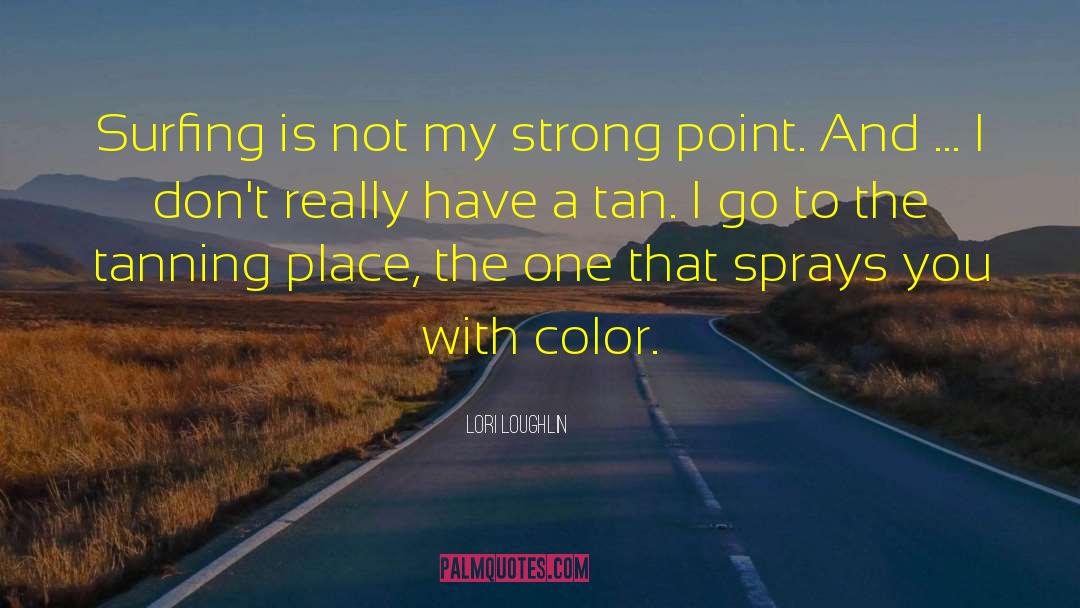 Surfing quotes by Lori Loughlin
