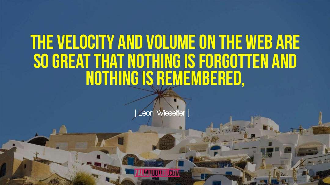 Surfing The Web quotes by Leon Wieseltier