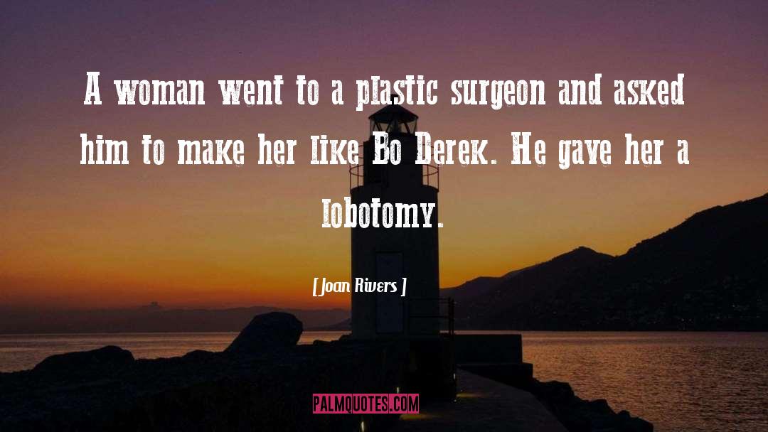 Surgeon quotes by Joan Rivers