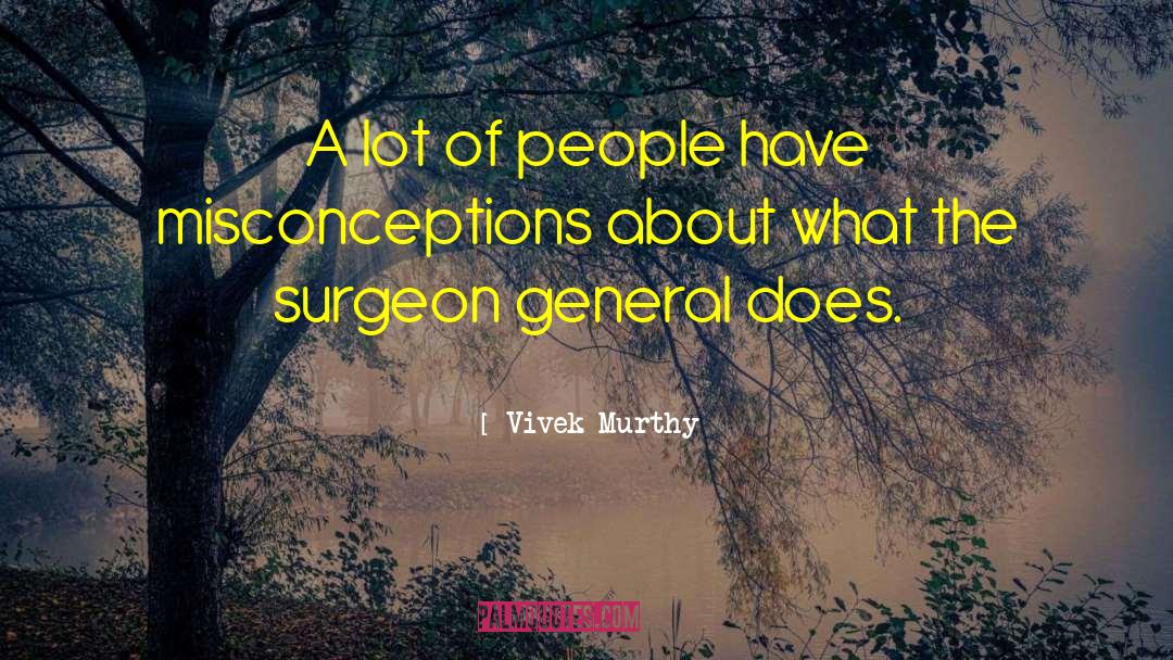 Surgeon quotes by Vivek Murthy