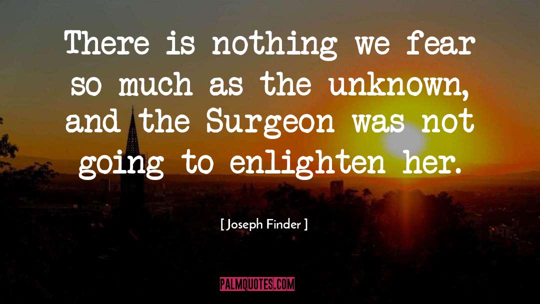 Surgeon quotes by Joseph Finder