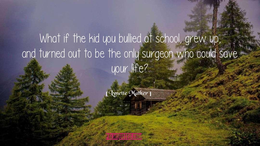 Surgeon quotes by Lynette Mather