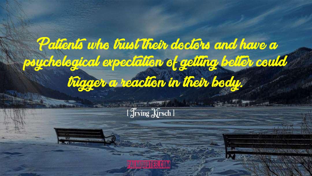 Surgeons Doctors quotes by Irving Kirsch
