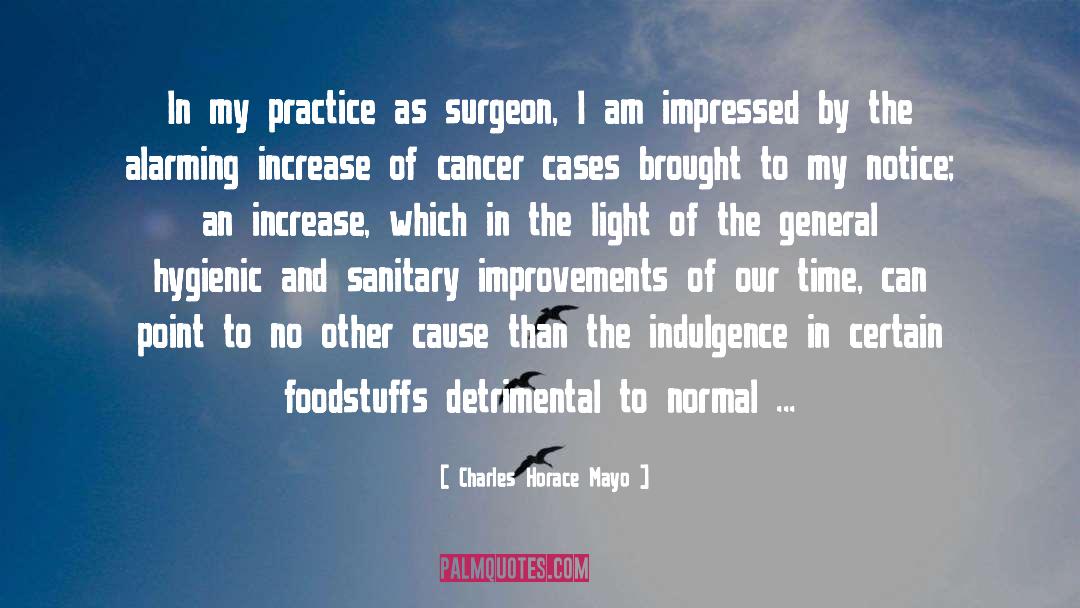 Surgeons quotes by Charles Horace Mayo