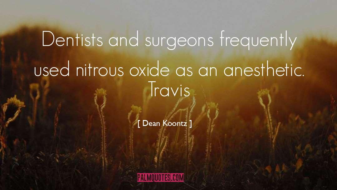 Surgeons quotes by Dean Koontz