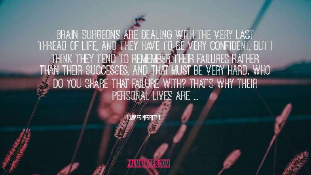 Surgeons quotes by James Nesbitt