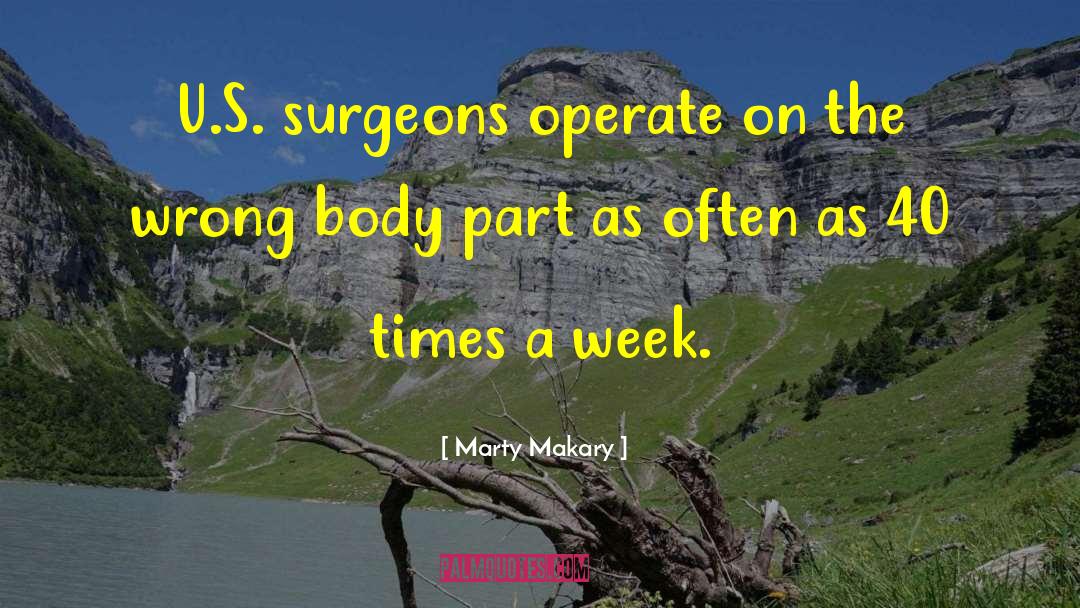 Surgeons quotes by Marty Makary