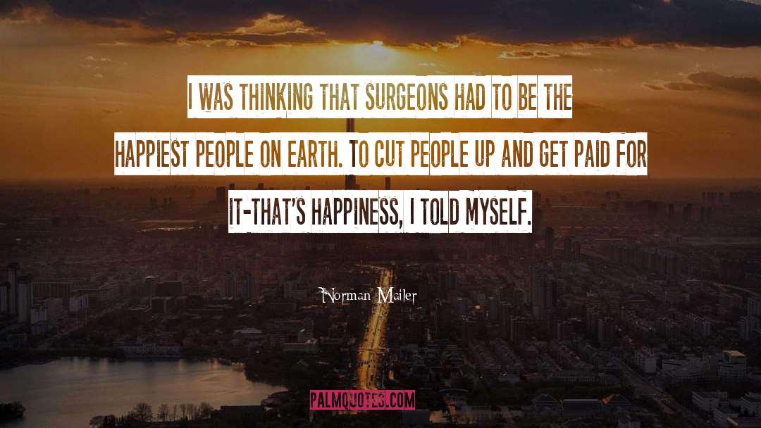 Surgeons quotes by Norman Mailer