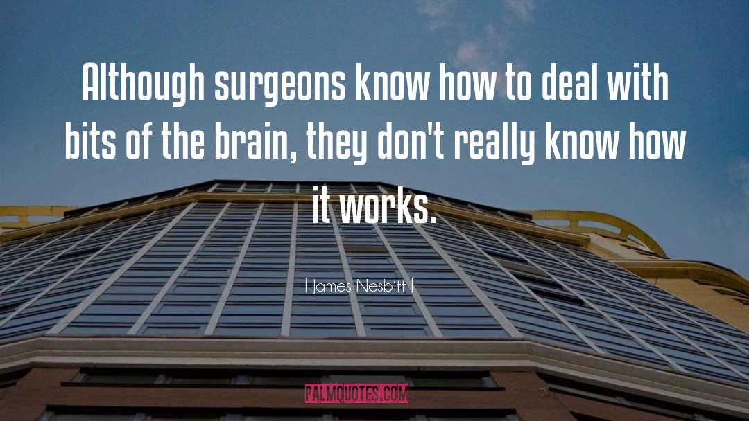 Surgeons quotes by James Nesbitt