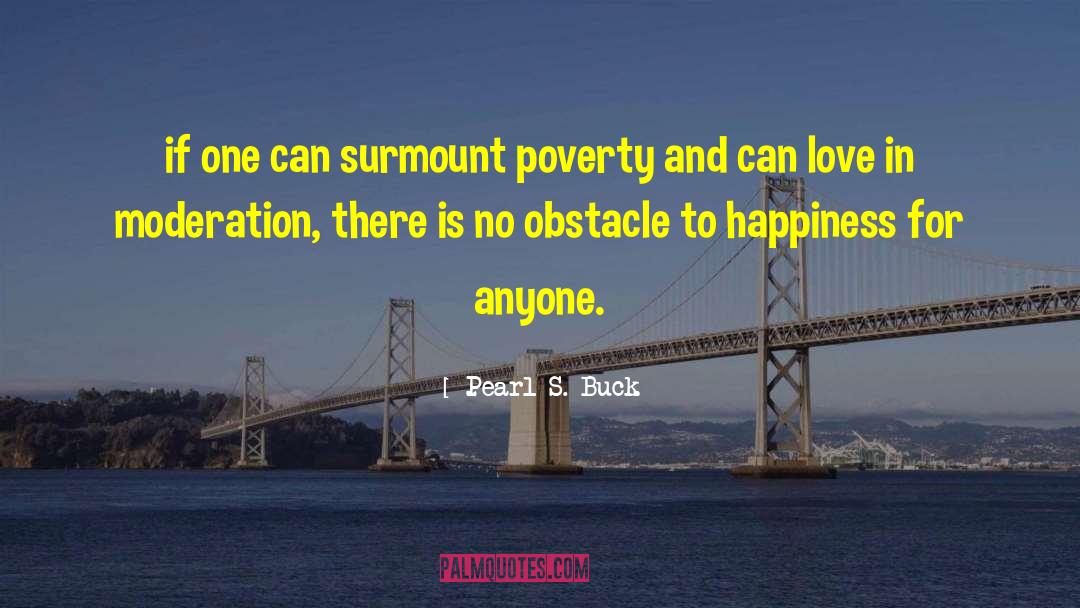 Surmount quotes by Pearl S. Buck