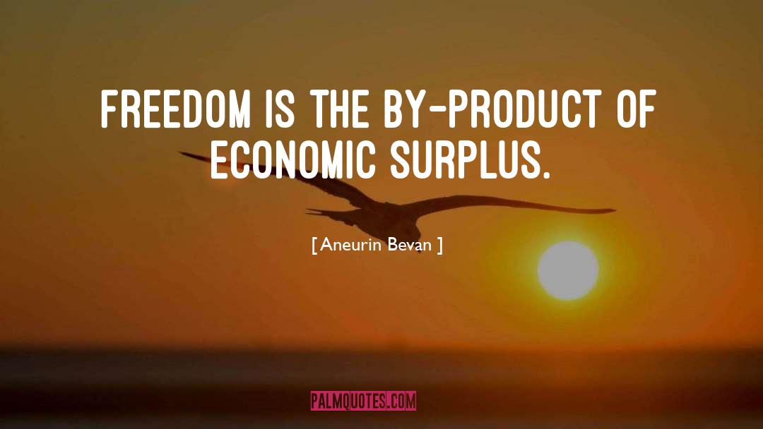 Surplus quotes by Aneurin Bevan