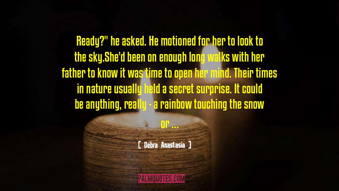 Surprise Attacks quotes by Debra Anastasia