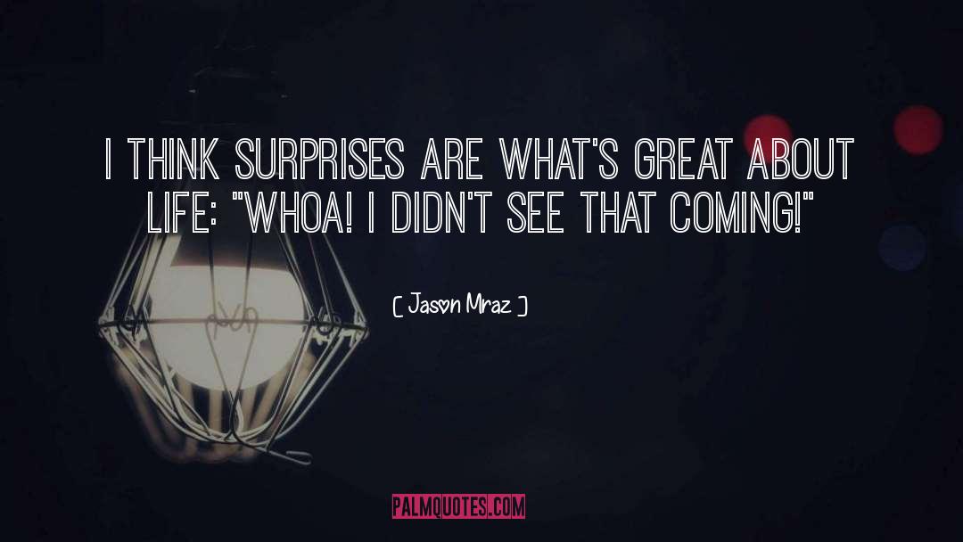 Surprise quotes by Jason Mraz