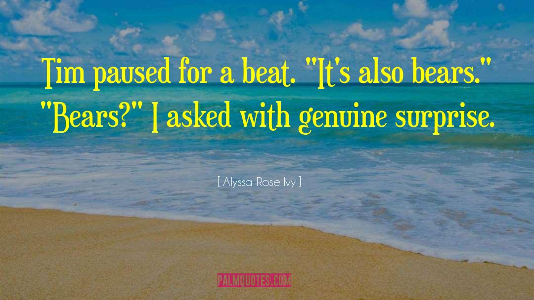 Surprise Visit quotes by Alyssa Rose Ivy