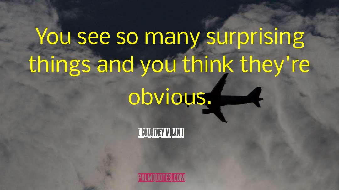 Surprising Things quotes by Courtney Milan