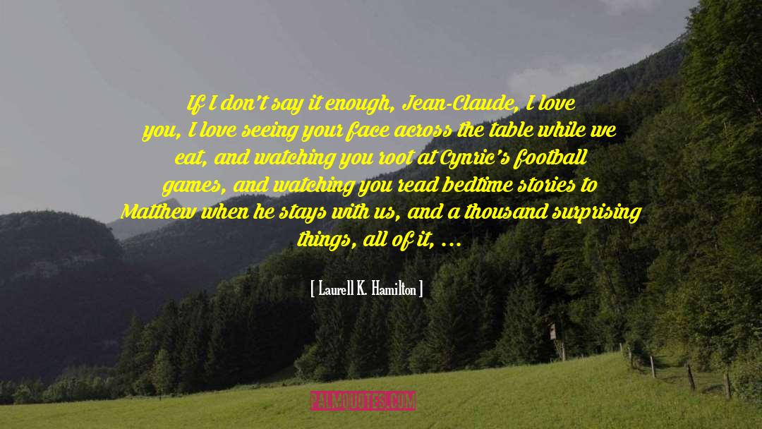Surprising Things quotes by Laurell K. Hamilton