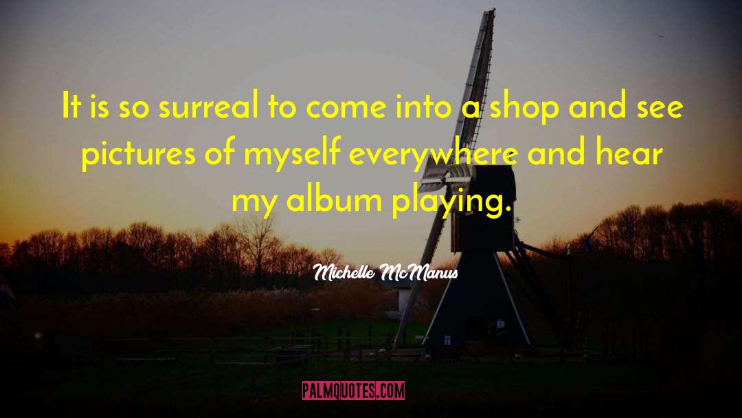 Surreal quotes by Michelle McManus